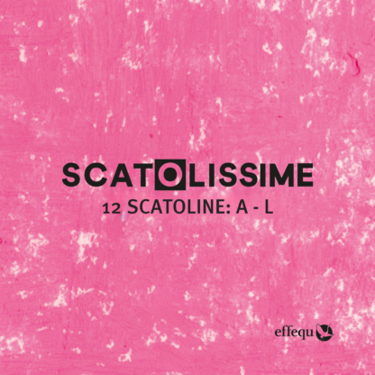 SCATOLISSIME