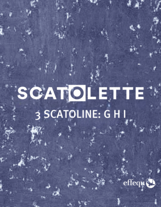 SCATOLETTE #3